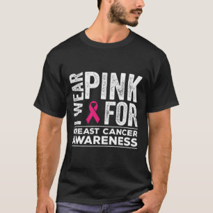 Ich trage Rosa wegen Brustkrebs-Bewusstsein Pink R T-Shirt