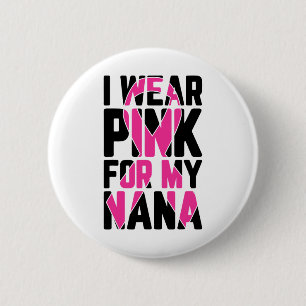 Ich trage Rosa wegen meiner Brustkrebserkrankung i Button