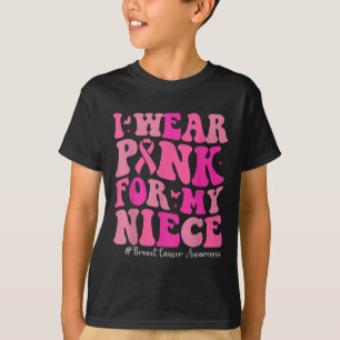Ich trage Rosa wegen meiner Nichte Brustkrebs Bewu T-Shirt