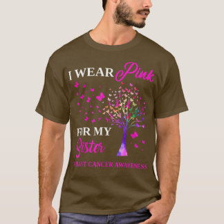 Ich trage Rosa wegen meiner Schwester Brustkrebs B T-Shirt