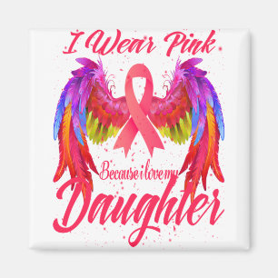 Ich trage Rosa, weil ich meine Töchterwings Liebe Magnet