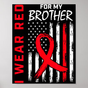 Ich trage Rot für mein Bruder Herzkrankheit-Bewuss Poster