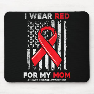 Ich trage Rot für meine Mutter CHD Herzkrankheit-B Mousepad