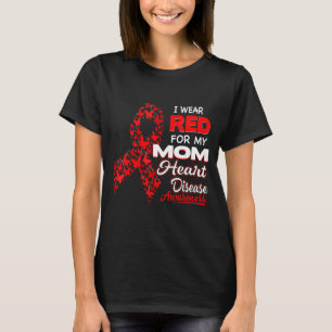 Ich trage Rot für meine Mutter Herzkrankheit-Bewus T-Shirt