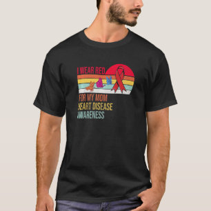 Ich trage Rot für meine Mutter Herzkrankheit Bewus T-Shirt