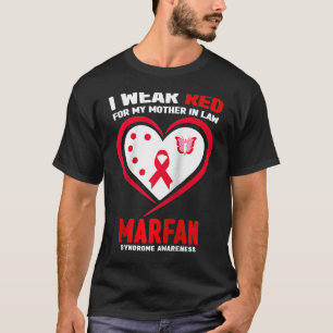 Ich trage Rot für meine Mutter im Gesetz Marfan-Sy T-Shirt
