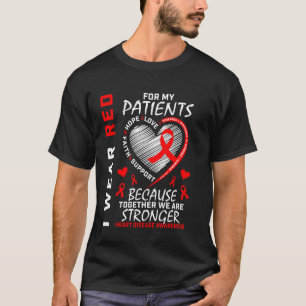 Ich trage Rot für meine Patienten Herzerkrankungen T-Shirt