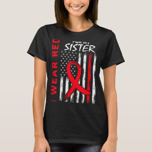 Ich trage Rot für meine Schwester Herzkrankheit-Be T-Shirt
