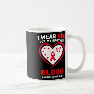 Ich trage Rot für meinen Bruder Blutkrebs-Bewussts Kaffeetasse