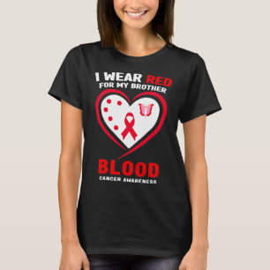 Ich trage Rot für meinen Bruder Blutkrebs-Bewussts T-Shirt