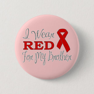 Ich trage Rot für meinen Bruder (rotes Band) Button
