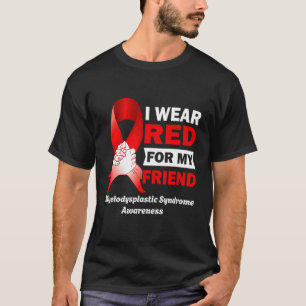 Ich trage Rot für meinen Freund Myelodysplastische T-Shirt