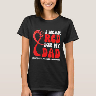 Ich trage Rot für meinen Vater Herzklappenkrankhei T-Shirt