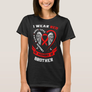 Ich trage Rot in Erinnerung an meinen Bruder Herzk T-Shirt