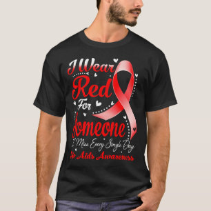 Ich trage Rot wegen HIV-Aids-Bewusstsein T-Shirt