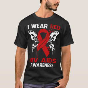 Ich trage Rot wegen HIV-Aids-Bewusstsein T-Shirt