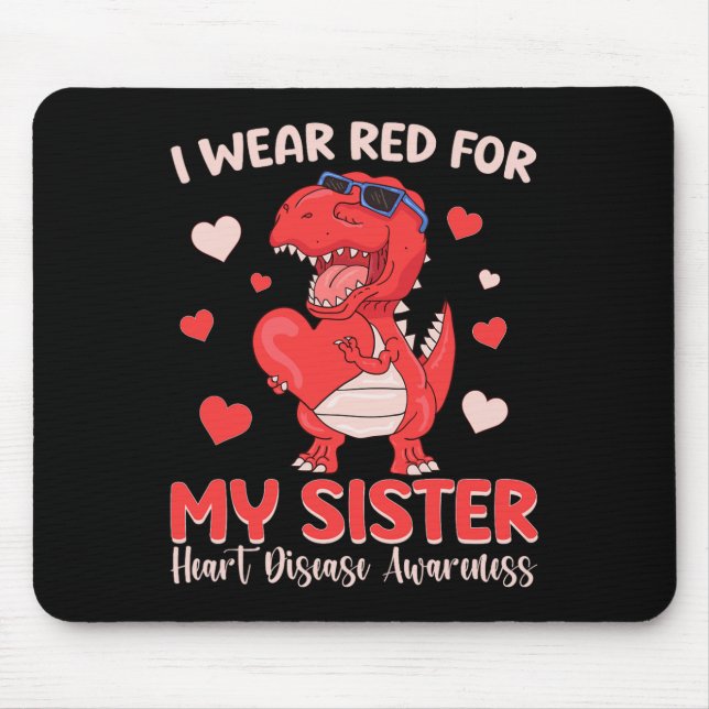 Ich trage Rot wegen meiner Schwester Herzerkrankun Mousepad (Vorne)