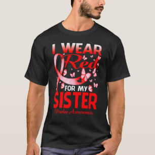 Ich trage Rot wegen meiner Schwester Stroke Awaren T-Shirt