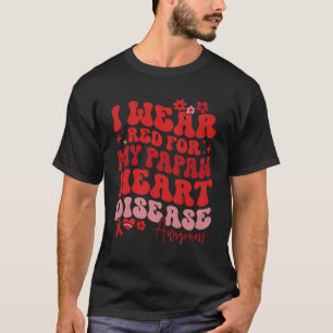 Ich trage Rot wegen meines Papaw-Sprichworts T-Shirt