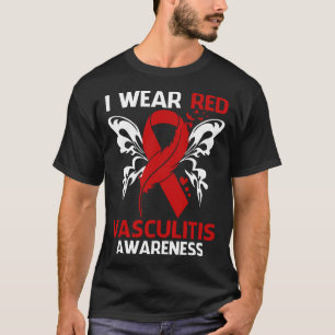 Ich trage Rot wegen VASCULITIS Bewusstsein T-Shirt