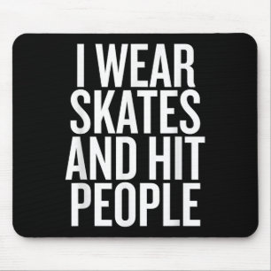 Ich trage Skate und traf Leute lustig Zitat Mousepad