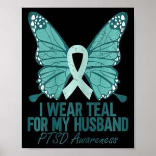 Ich trage Türkis für das PTSD-Bewusstsein meines H Poster