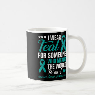 Ich trage Türkis für jemanden, der mir die Welt be Kaffeetasse