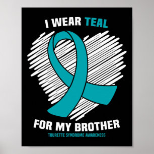 Ich trage Türkis für meinen Bruder Tourette-Syndro Poster