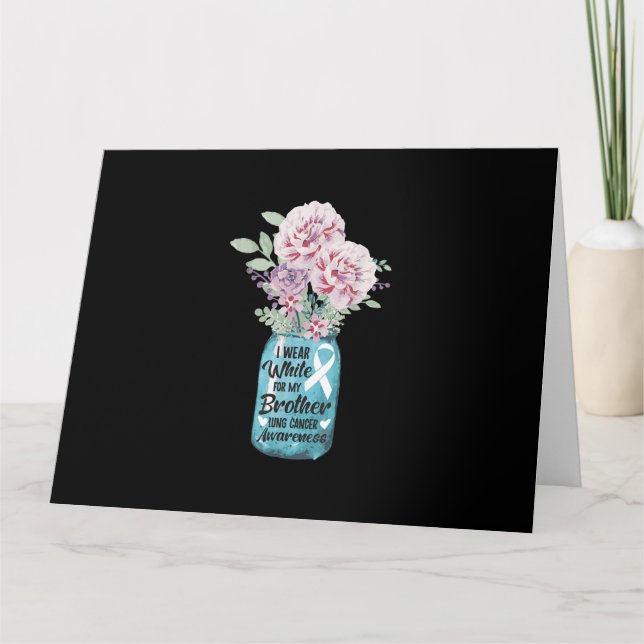 Ich trage Weiß für mein Bruderlungenkrebs-Bewussts Karte (Vorderseite)