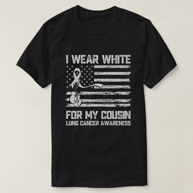 Ich trage Weiß für meinen Cousin Lungenkrebs Bewus T-Shirt (Design vorne)