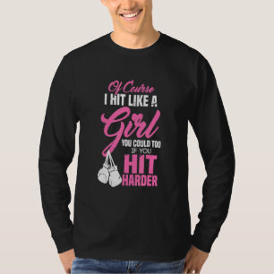 Ich trage wie ein Mädchen, das man auch treffen kö T-Shirt