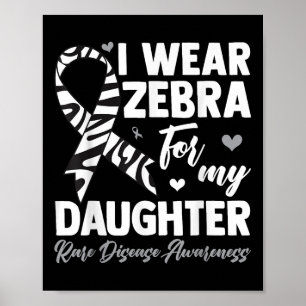Ich trage Zebra für meine Tochter, seltene Krankhe Poster