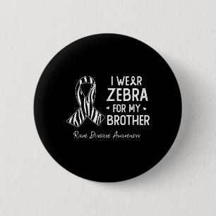 Ich trage Zebra für meinen Bruder Seltene Krankhei Button
