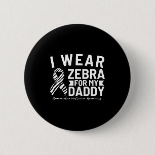 Ich trage Zebra für meinen Daddy neuroendokrinen K Button