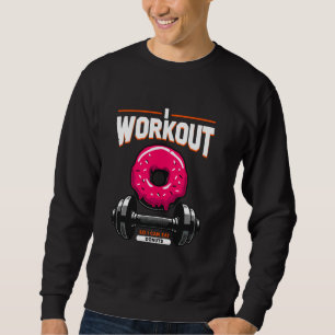 Ich trainiere, damit ich Donuts Funny Doughnut Fit Sweatshirt