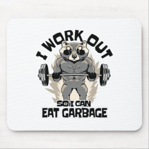 Ich trainiere, damit ich Müll essen kann Waschbär  Mousepad