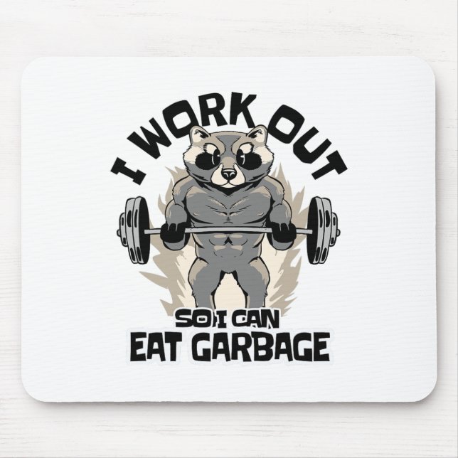 Ich trainiere, damit ich Müll essen kann Waschbär  Mousepad (Vorne)