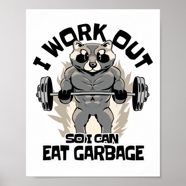 Ich trainiere, damit ich Müll essen kann Waschbär  Poster (Vorne)