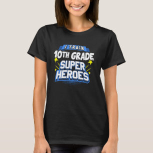 Ich trainiere Superhelden der 10. Klasse - Lehrer- T-Shirt
