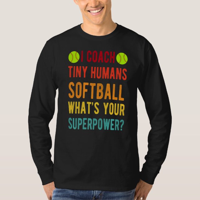 Ich trainiere Tiny Humans Softball Superpower Kid  T-Shirt (Vorderseite)