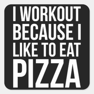 Ich trainiere, weil ich Pizza mag - Funny Gym Nove Quadratischer Aufkleber