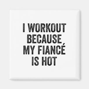 Ich trainiere, weil mein Verlobter ein heißer Gym- Magnet