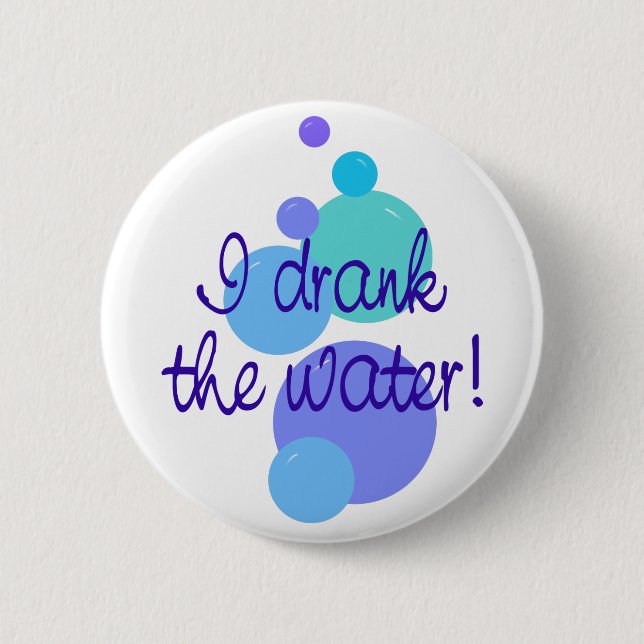Ich trank Wasser Button (Vorderseite)