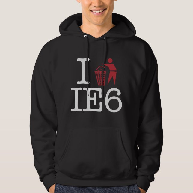 Ich trash IE6 Hoodie (Vorderseite)