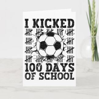 Ich trat 100 Tage Schule Fußball 100. Tag Sport Karte