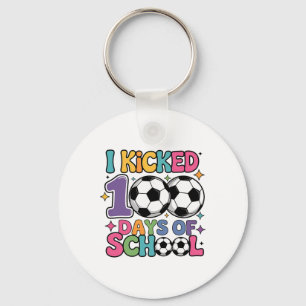 Ich trat 100 Tage Schule Fußball 100. Tag Sport Schlüsselanhänger