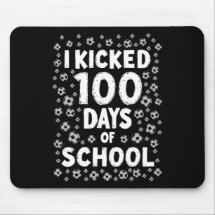 Ich trat 100 Tage Schule Fußballkids 100. Tag Mousepad