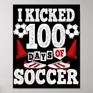 Ich trat 100 Tage Schule Lustige Fußballkinder Poster