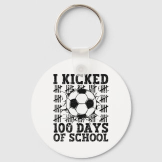 Ich trat 100 Tage Schulfußball 100. Tag Sport Schlüsselanhänger