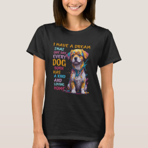 Ich träume davon, dass eines Tages jeder geborene  T-Shirt